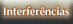 Interfer&ecirc;ncias